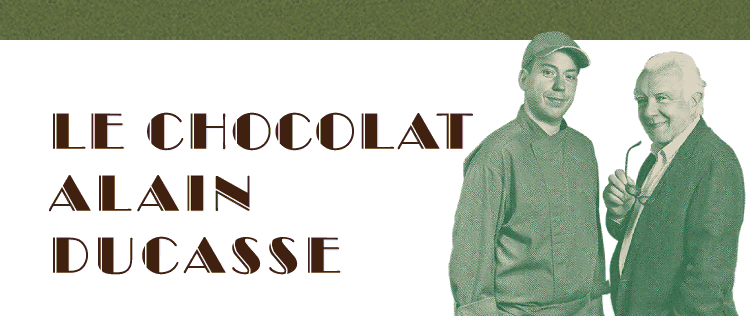 LE CHOCOLAT ALAIN DUCASSE