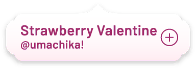 strawberry valentine @umachika!