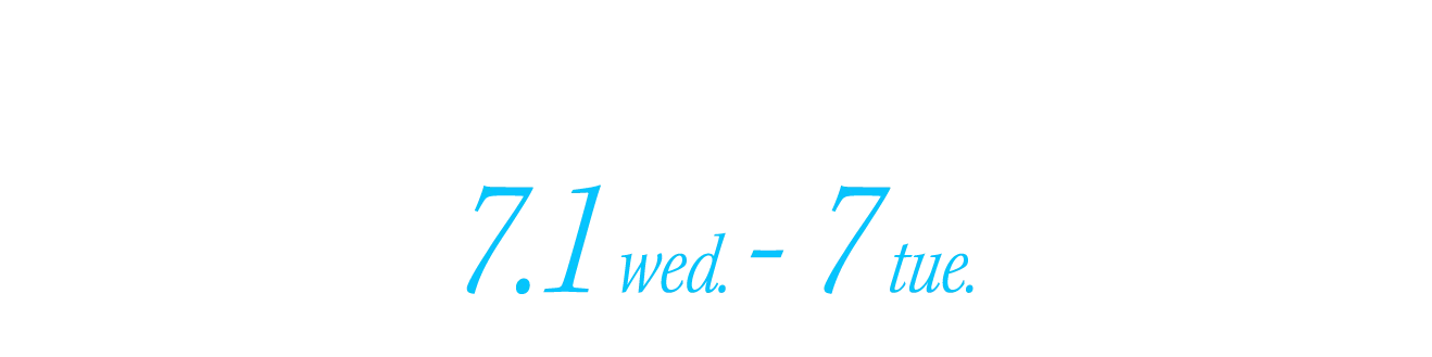 7.1 wed. - 7 tue.