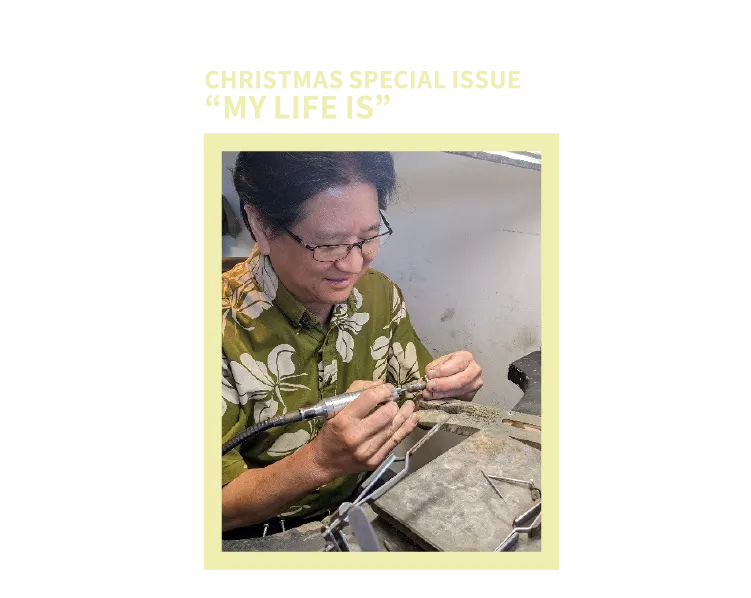 CHRISTMAS SPECIAL ISSUE “MY LIFE IS”