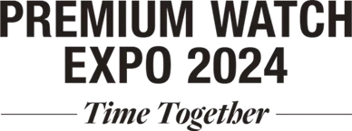 PREMIUM WATCH EXPO 2024 -Time Together-