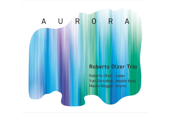 「Roberto Olzer Trio
								〈ロベルト・オルサー・トリオ〉」
								“AURORA 〈オーロラ〉”
								2,640円
								［ 6月19日（水）阪急うめだ本店限定先行発売 ］
								