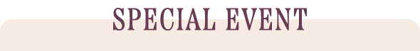 SPECIAL EVENT