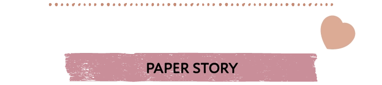 PAPER STORY