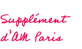 Supplément
                                                        d’AM Paris