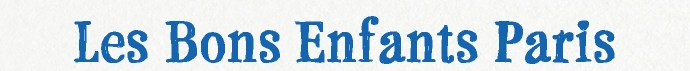 Les Bons Enfants Paris