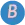 B