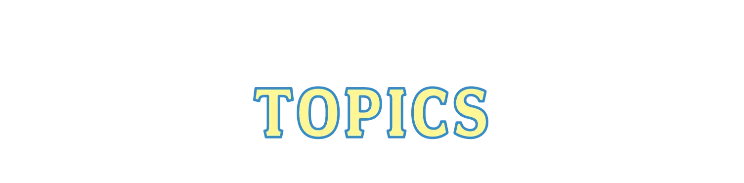 TOPICS
