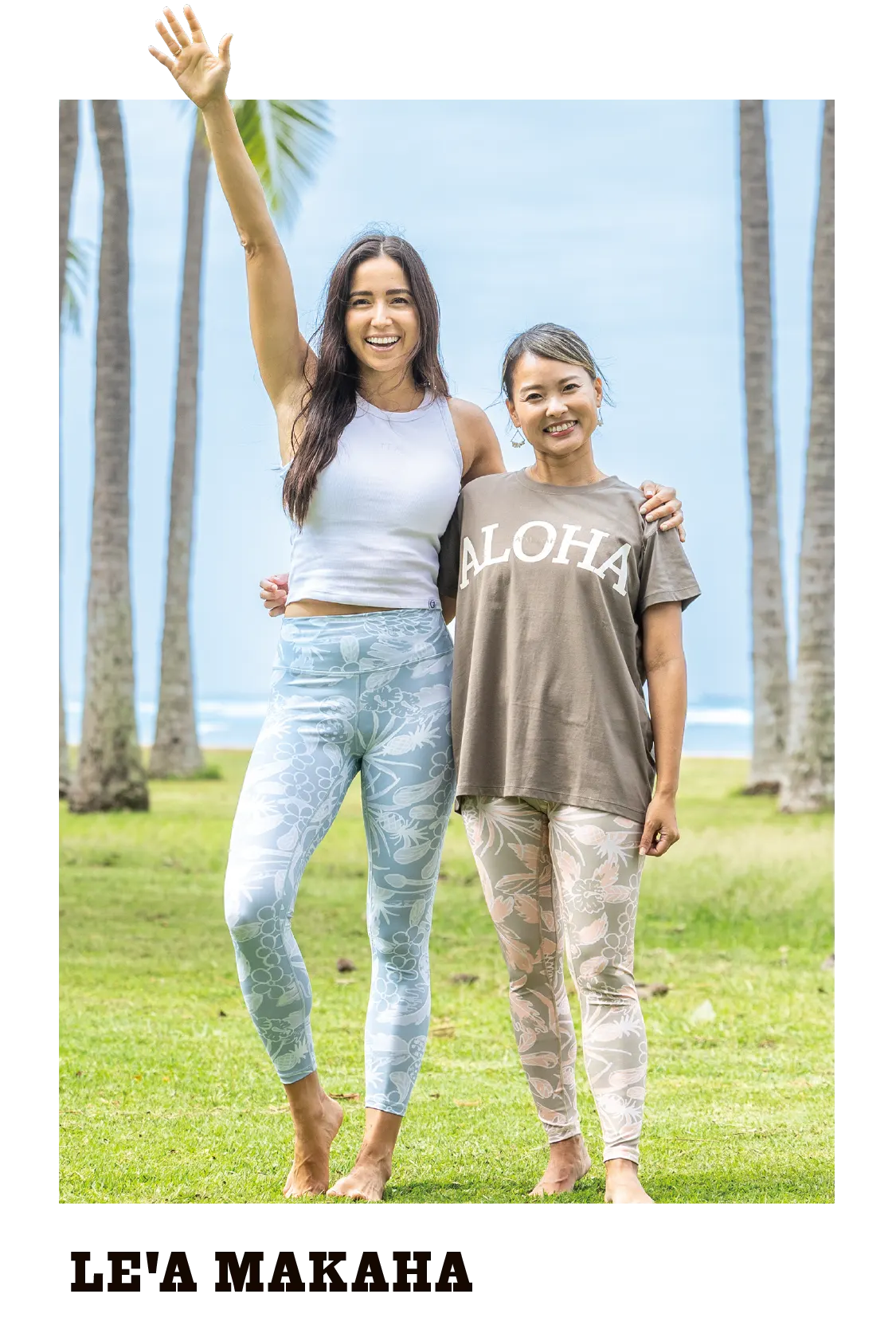 LE'A MAKAHA