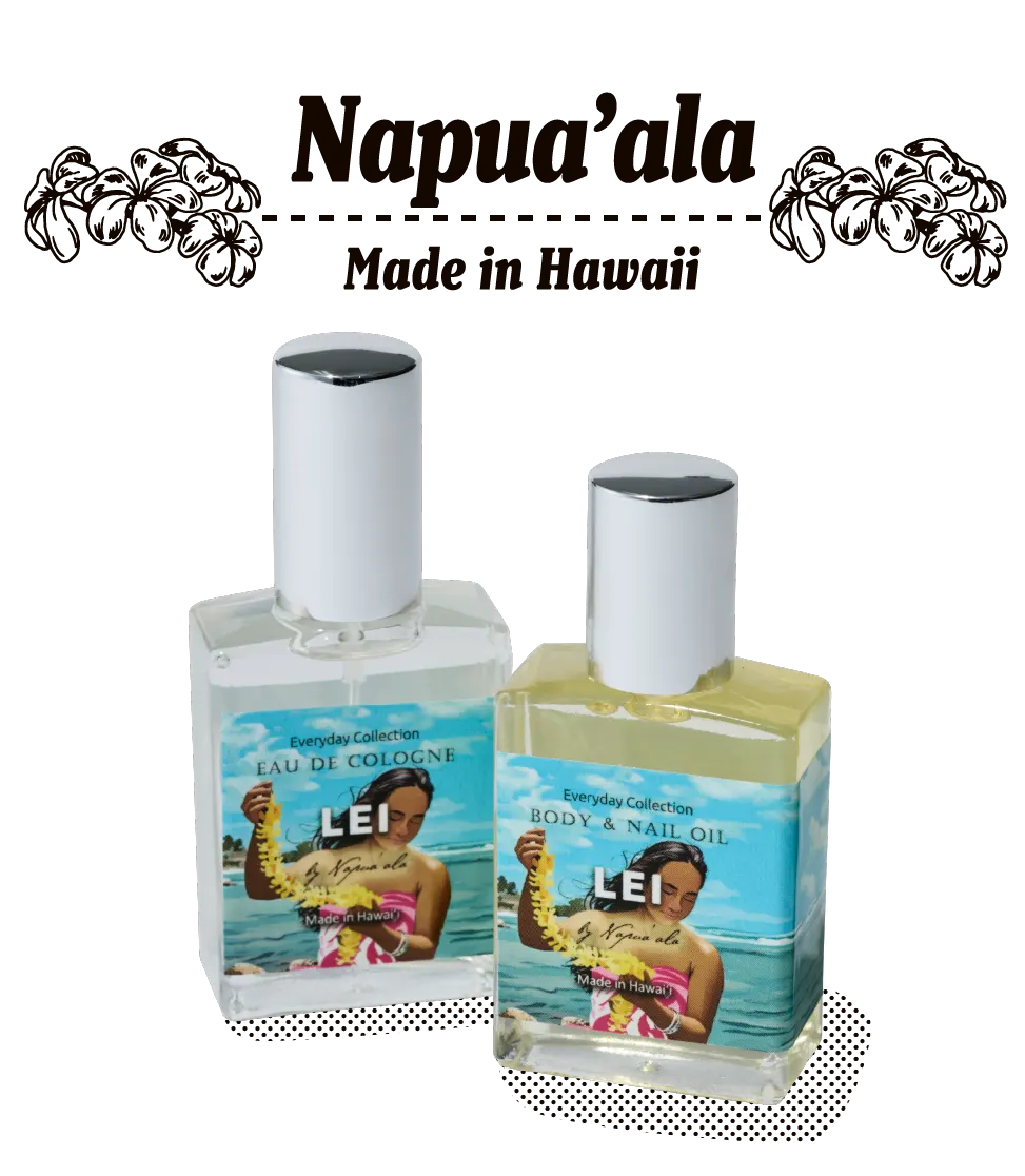 Napua’ala Made in Hawaii