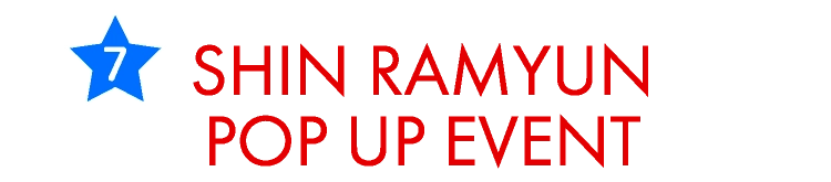 SHIN RAMYUN POP UP EVENT