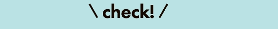 \ check! /