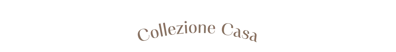 Collezione Casa