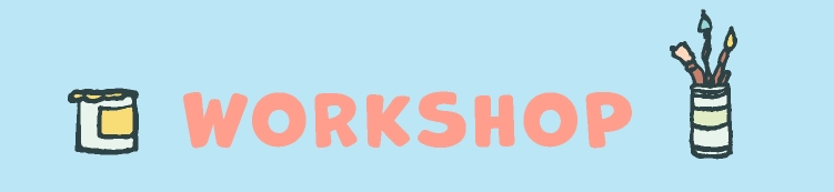 WORKSHOP