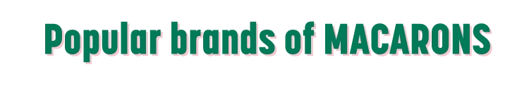 マカロンといえば、この二大ブランド！