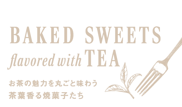 BAKED SWEETS flavored with TEA