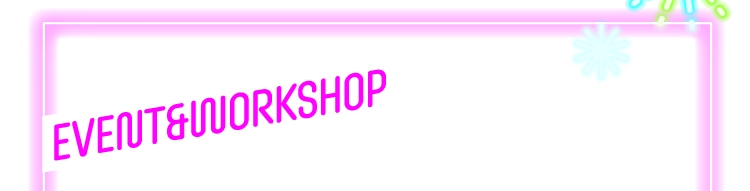 EVENT&WORKSHOP