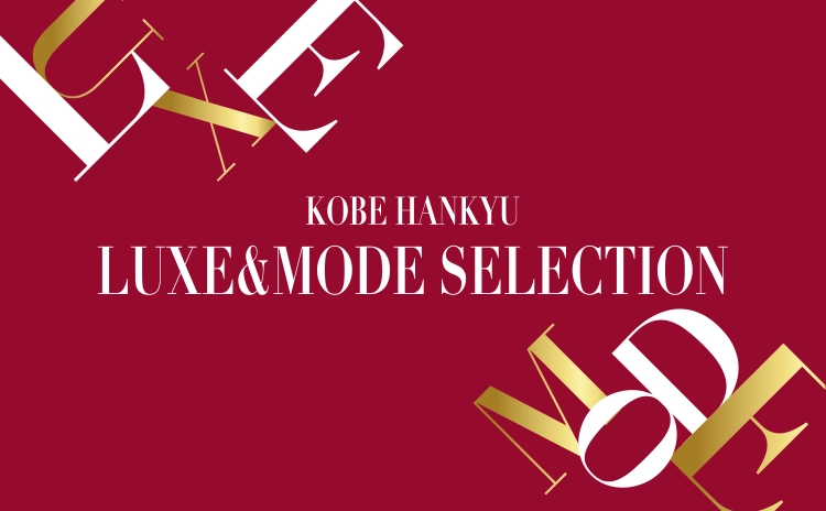 LUXE&MODE SELECTION