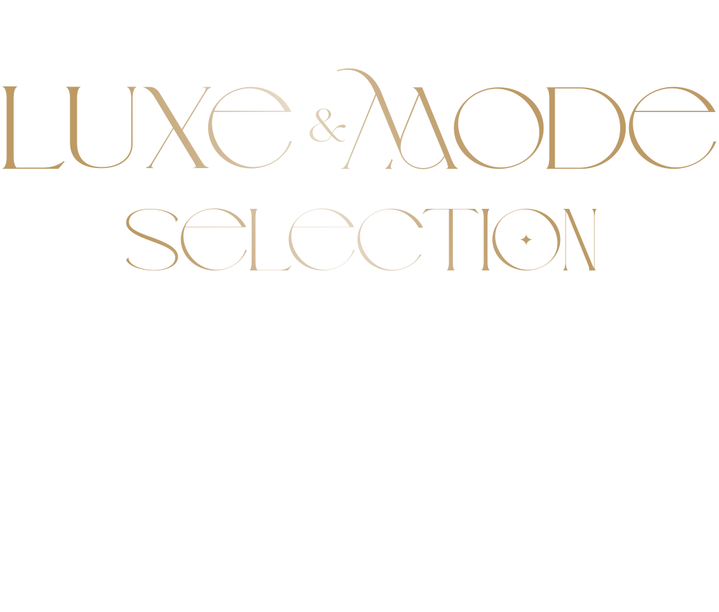 LUXE&MODE selection