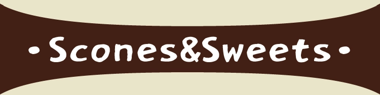 ・Scones&Sweets・